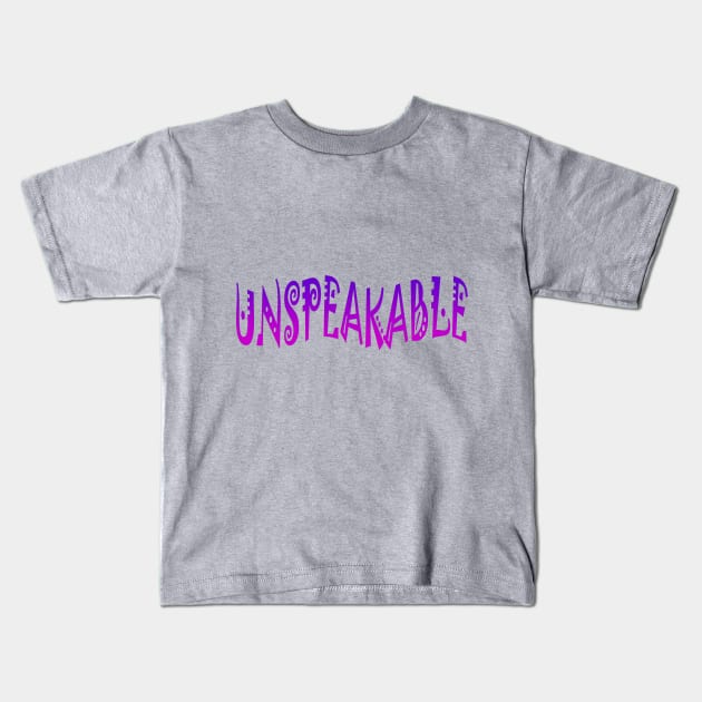 Unspoken or Unspeakable words Kids T-Shirt by Nicole's Nifty Shop